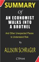 Summary of An Economist Walks into a Brothel And Other Unexpected Places to Understand Risk By Allison Schrager