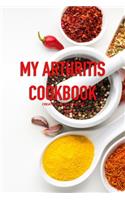 My Arthritis Cookbook: Fight Osteoarthritis Pain and Inflammation - Easy, Quick & Recipes - Healthy Eating