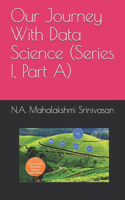 Our Journey With Data Science (Series I, Part A)