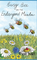 Busy Bee and the Endangered Meadow