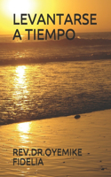 Levantarse a Tiempo