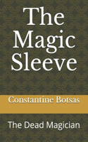 The Magic Sleeve: The Dead Magician(1 Book 1)
