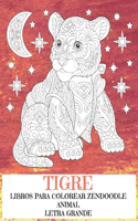Libros para colorear Zendoodle - Letra grande - Animal - Tigre