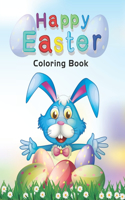 Happy Easter Coloring Book: Easter Day Coloring Book For Children And Preschoolers For Boys And Girls