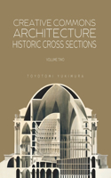 Creative Commons Architecture: Historic Cross Sections(2 Creative Commons Architecture)