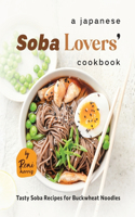 A Japanese Soba Lovers' Cookbook