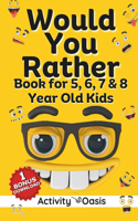 Would You Rather book for 5, 6, 7 & 8 year old kids