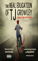 Real Education of Tj Crowley