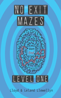 No Exit Mazes