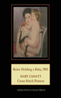 Reine Holding a Baby, 1903