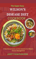 Super Easy WILSON'S DISEASE DIET COOKBOOK