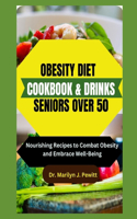 Obesity Diet Cookbook & Drinks for Seniors Over 50