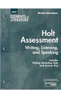 Holt Elements of World Literature: Assessment Writing, Listening, and Speaking: Includes Writing Workshop Tests and Answer Key