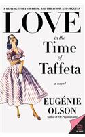 Love in the Time of Taffeta