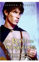 The Strongbow Saga, Book Three: The Road to Vengeance