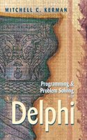 Programming and Problem Solving with Delphi: United States Edition