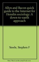 Allyn and Bacon quick guide to the Internet for Henslin sociology: A down-to-earth approach