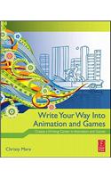 Write Your Way Into Animation and Games