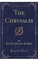 The Chrysalis (Classic Reprint)