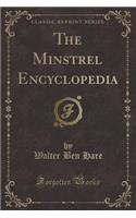 The Minstrel Encyclopedia (Classic Reprint)