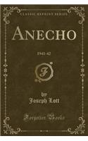 Anecho: 1941-42 (Classic Reprint)