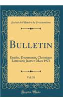Bulletin, Vol. 70: Études, Documents, Chronique Littéraire; Janvier-Mars 1921 (Classic Reprint)