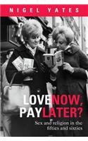 Love Now, Pay Later?