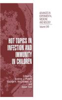 Hot Topics in Infection and Immunity in Children