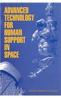 Advanced Technology for Human Support in Space