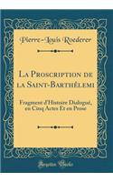La Proscription de la Saint-Barthélemi