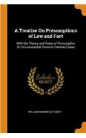 Treatise On Presumptions of Law and Fact