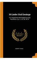 35 Lieder Und Gesänge