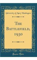 The Battlefield, 1930 (Classic Reprint)