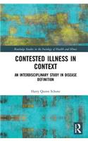 Contested Illness in Context