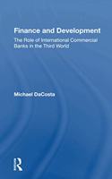 Finance and Development: The Role of International Commercial Banks in the Third World