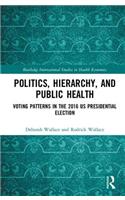 Politics, Hierarchy, and Public Health