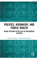 Politics, Hierarchy, and Public Health