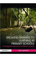 Breaking Barriers to Learning in Primary Schools