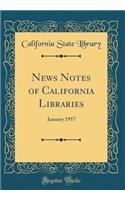 News Notes of California Libraries: January 1957 (Classic Reprint)