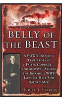 Belly of the Beast: A POW's Inspiring True Story of Faith, Courage, and Survival Aboard the Infamous WWII Japanese Hellship, the Oryoku Maru