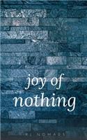 The Joy of Nothing