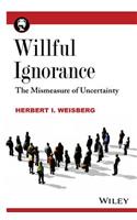 Willful Ignorance