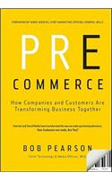 Pre-Commerce: How Companies and Customers are Transforming Business Together(English)