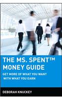 The Ms. Spent Money Guide