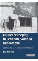Un Peacekeeping in Lebanon, Somalia and Kosovo