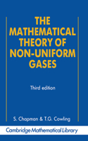 The Mathematical Theory of Non-Uniform Gases