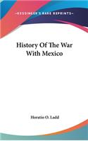 History Of The War With Mexico