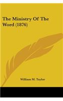 Ministry Of The Word (1876)
