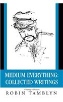 Medium Everything