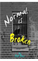 Normal is Broken: What is it that you don't see